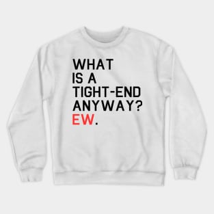 Tight-End BF Crewneck Sweatshirt